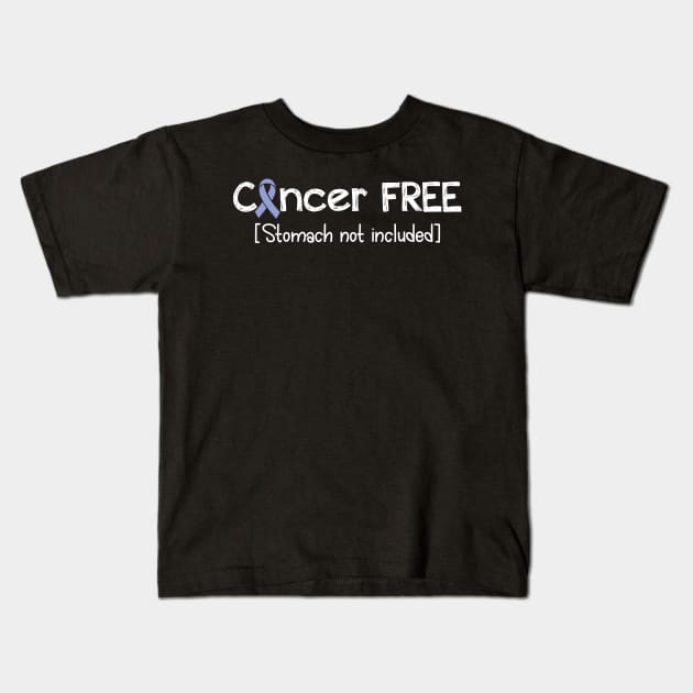 Cancer FREE- Stomach Cancer Gifts Stomach Cancer Awareness Kids T-Shirt by AwarenessClub